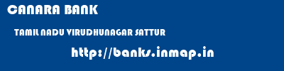 CANARA BANK  TAMIL NADU VIRUDHUNAGAR SATTUR   banks information 